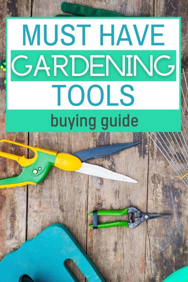 9 Must Have Gardening Tools For Serious Gardeners {Buying Guide}