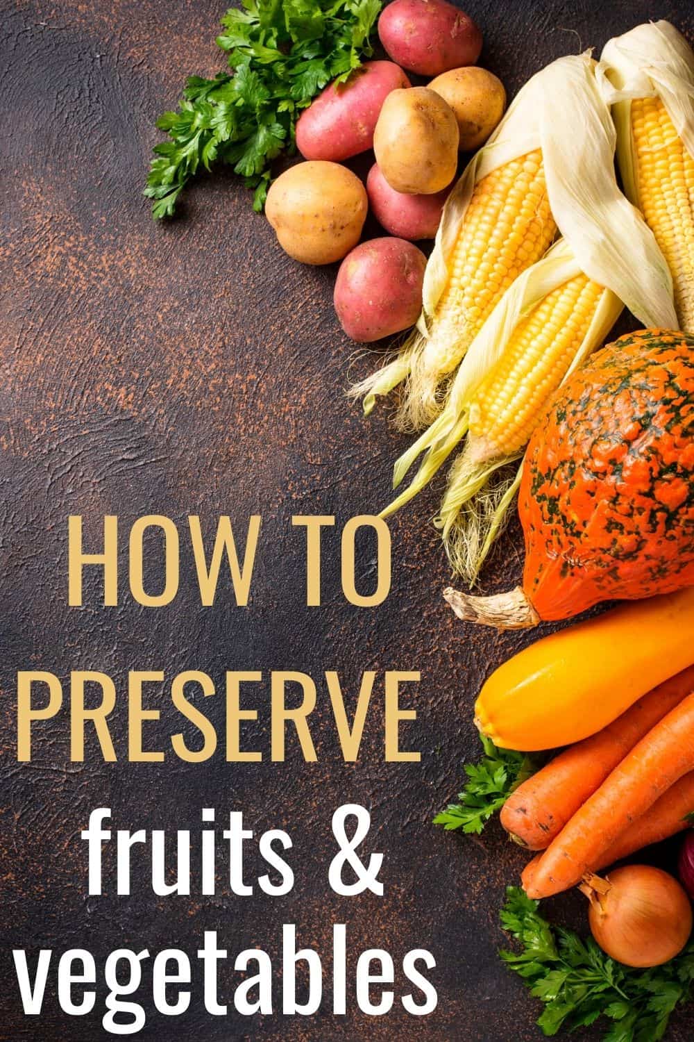 how to preserve fruits and vegetables