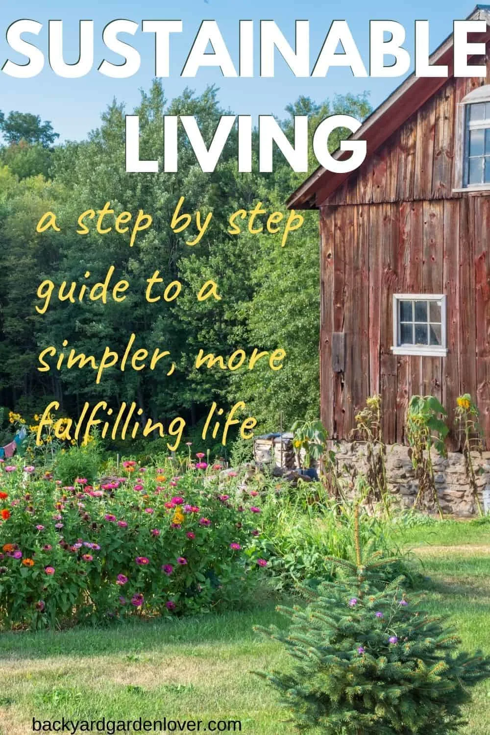 Sustainable living - a step by step guide to a simpler, more fulfilling life - Pinterest image