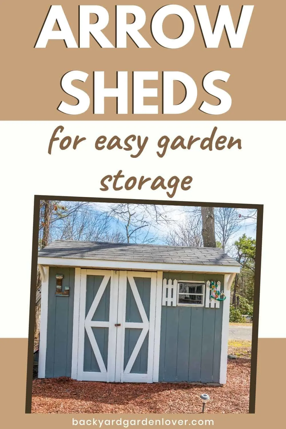 Arrow sheds for easy garden storage