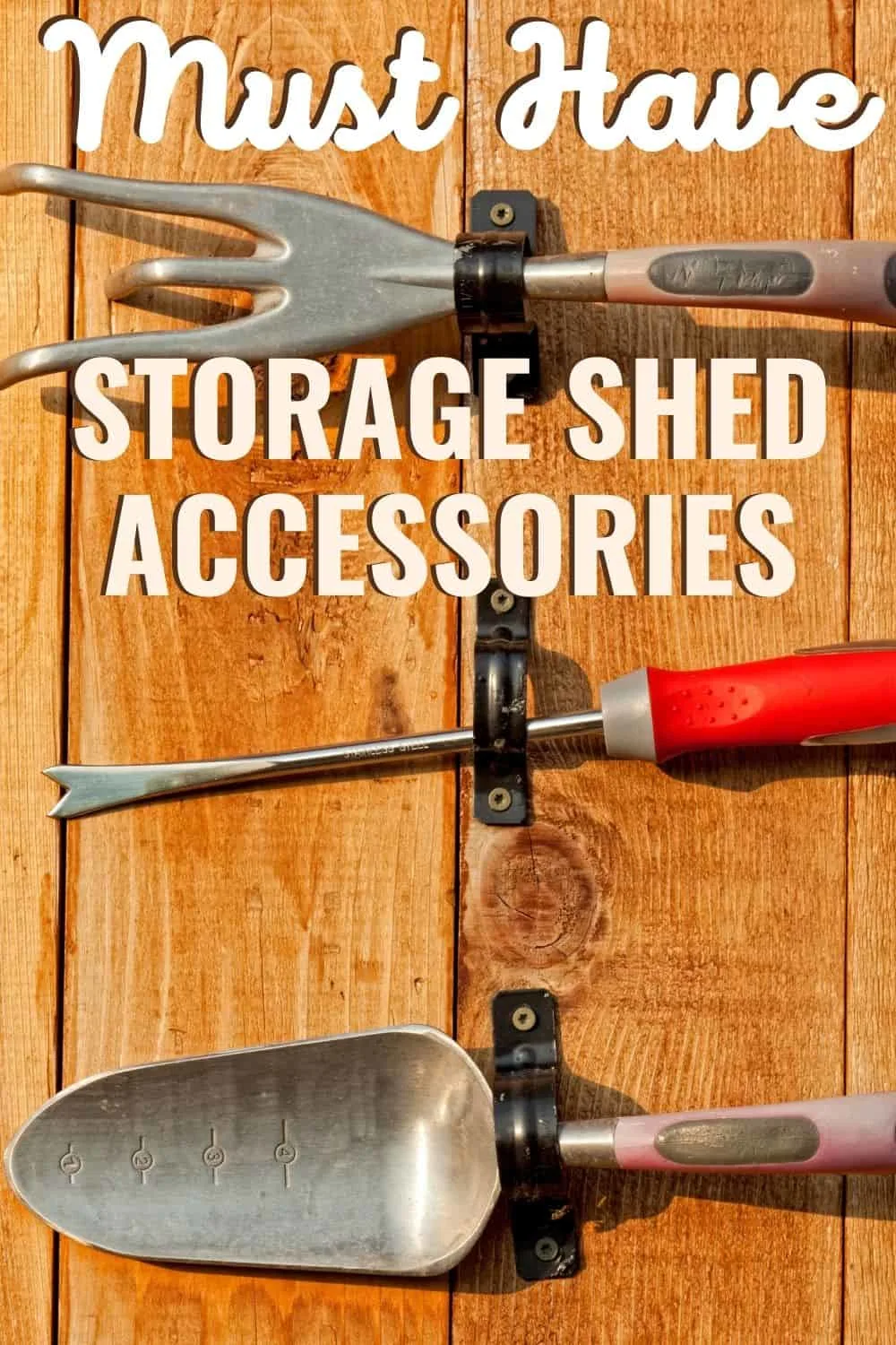 Must have storage shed accessories