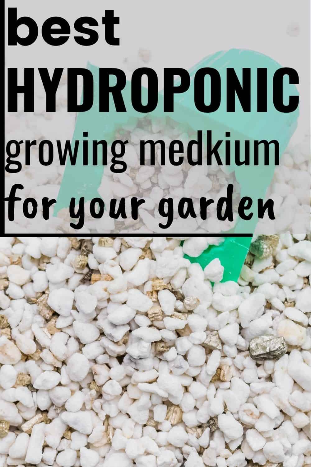 Best hydroponic growing medium for your hydro garden