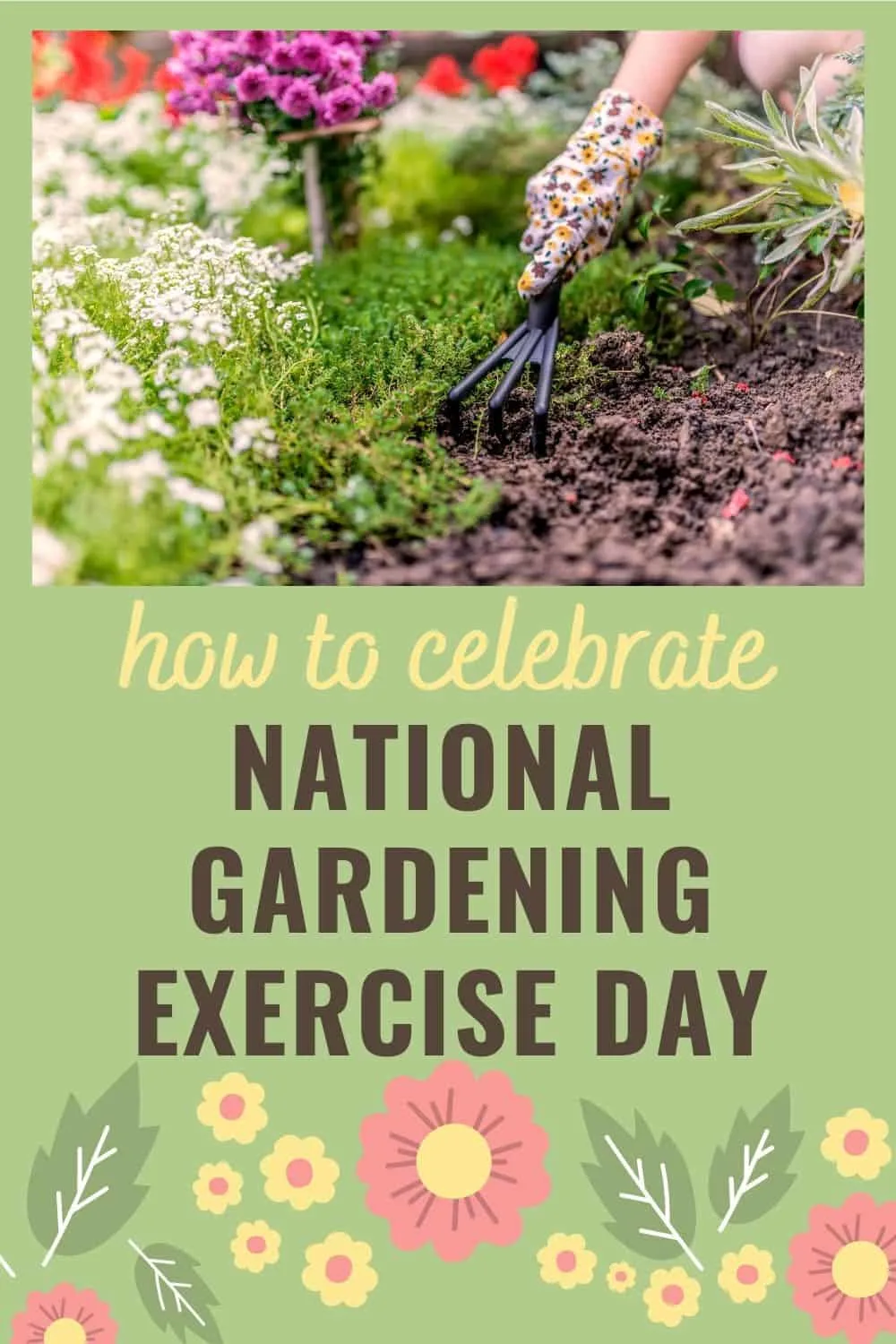 How to celebrate national gardening exercise day