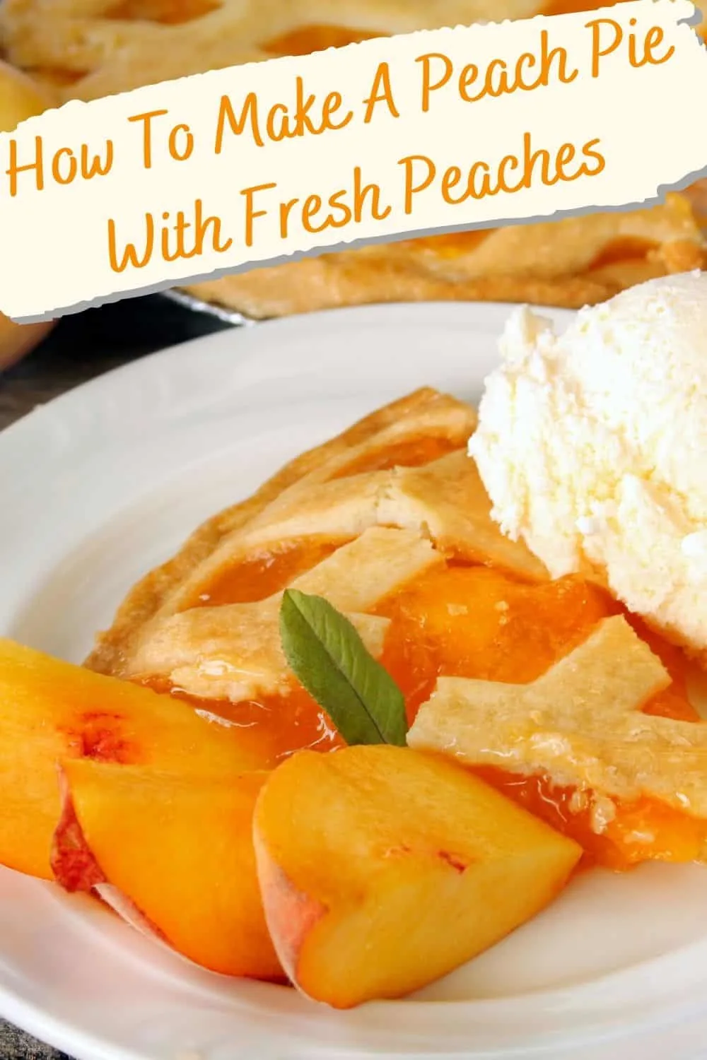 How to make a peach pie with fresh peaches