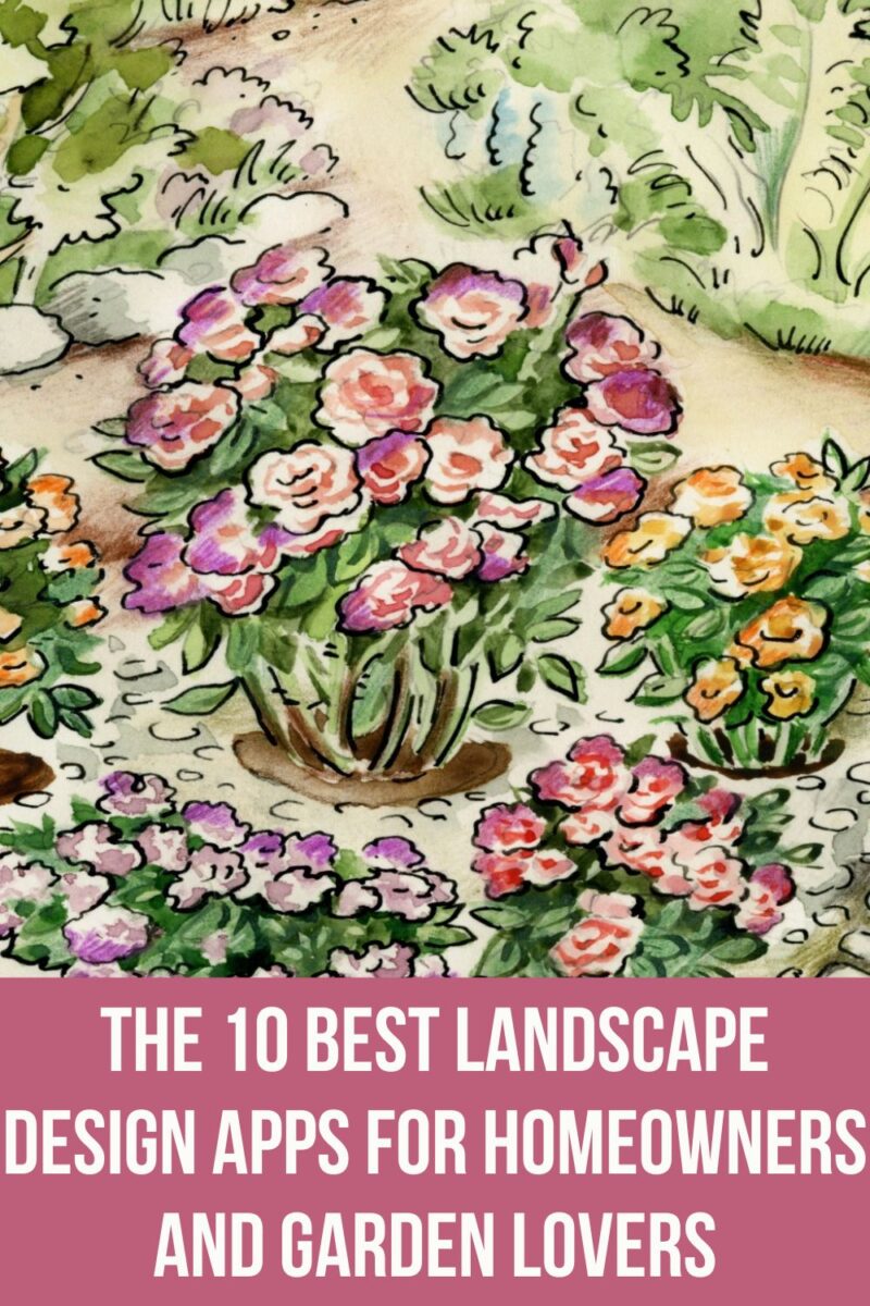 The 9 Best Landscape Design Apps For Homeowners And Garden Lovers