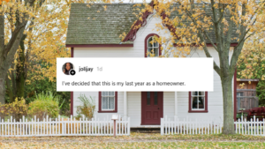‘My Last Year as a Homeowner’ Post Goes Viral After People Weigh the Pros and Cons of Homeownership